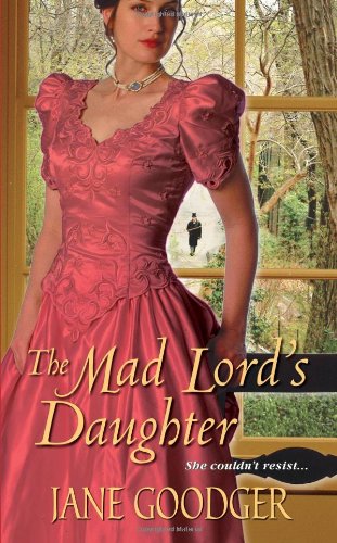 The Mad Lord's Daughter (Lords and Ladies Series) - Click to Buy