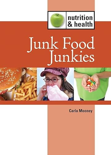 Junk Food Junkies (Nutrition and Health) - Click to Buy