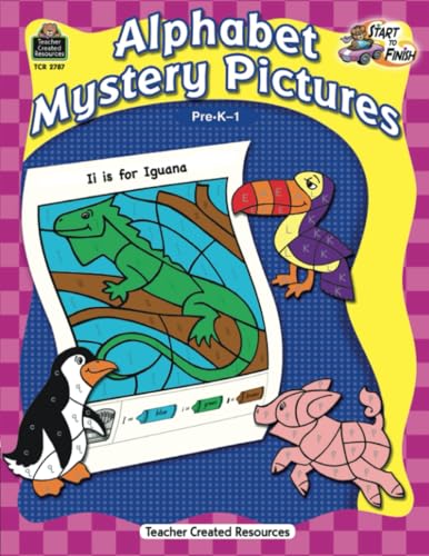 Start to Finish: Alphabet Mystery Pictures: Alphabet Mystery Pictures