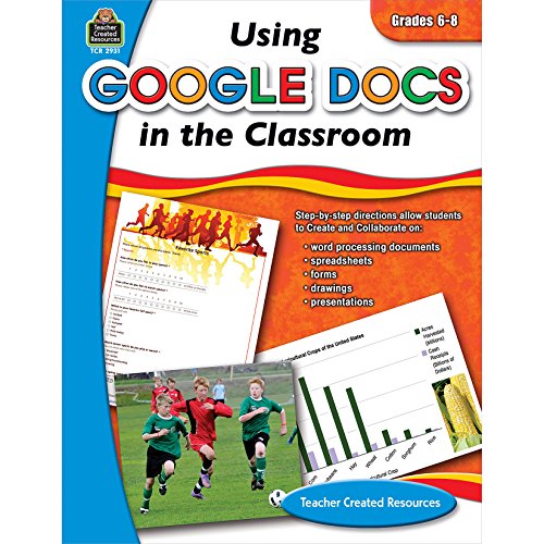 Using Google Docs in Your Classroom: Grade 6-8