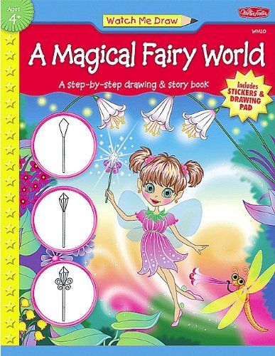 Watch Me Draw: A Magical Fairy World