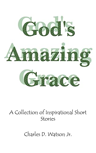 God's Amazing Grace: A Collection of Inspirational Short Stories - Click to Buy