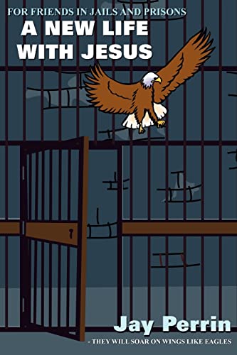 A New Life With Jesus: For Friends in Jails and Prisons - Click to Buy