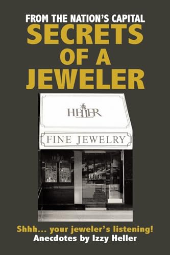 Secrets of a Jeweler: Shhh... your jeweler's listening! - Click to Buy