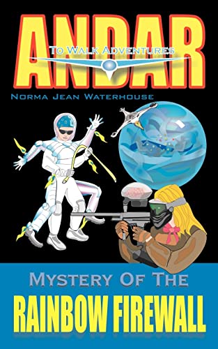 Mystery of the RAINBOW FIREWALL: ANDAR To Walk ADVENTURES - Click to Buy