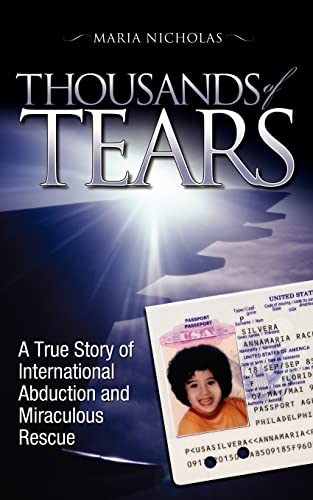 Thousands of Tears: A True Story of International Abduction and Miraculous Rescue