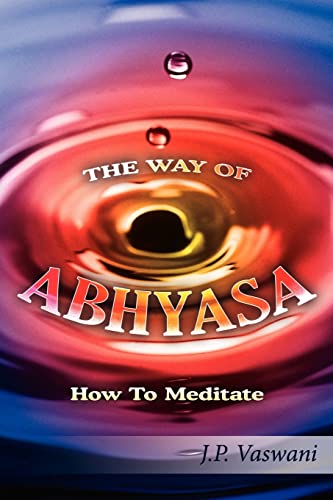 The Way of Abhyasa: How to Meditate - Click to Buy