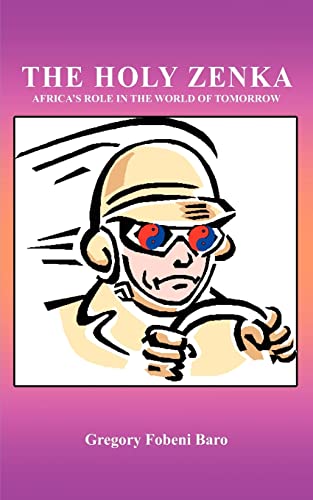 The Holy Zenka: Africa's Role in the World of Tomorrow - Click to Buy