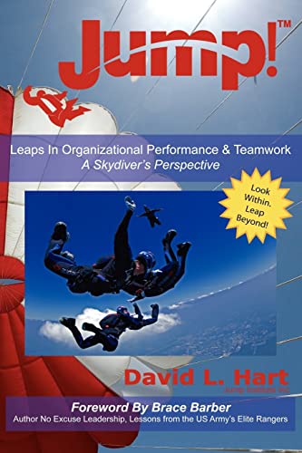 Jump!: Leaps In Organizational Performance & Teamwork A Skydiver's Perspective - Click to Buy