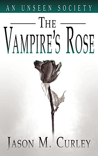 An Unseen Society: The Vampire's Rose - Click to Buy
