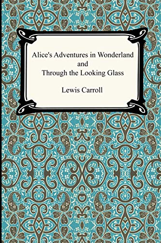 Alice's Adventures in Wonderland and Through the Looking Glass - Click to Buy