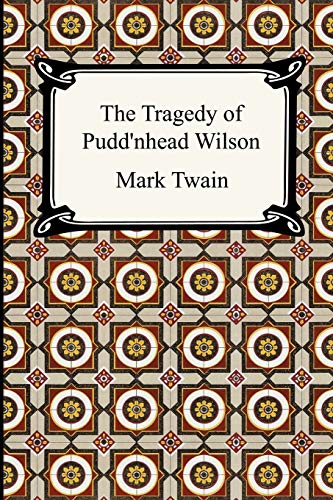 The Tragedy of Pudd'nhead Wilson - Click to Buy