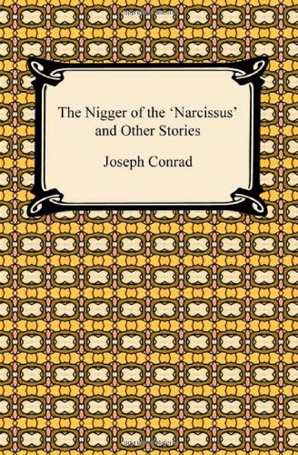 The Nigger of the 'narcissus' and Other Stories - Click to Buy