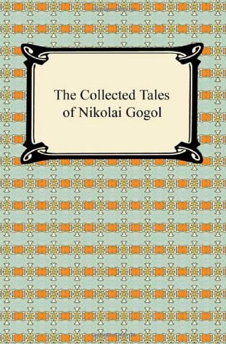 The Collected Tales of Nikolai Gogol - Click to Buy