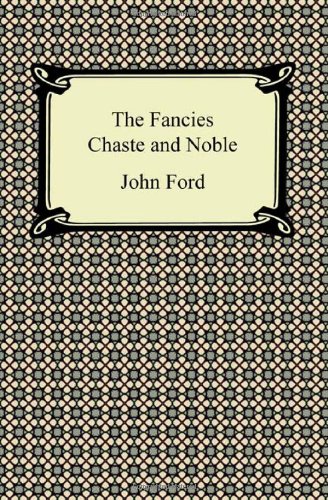 The Fancies Chaste and Noble - Click to Buy