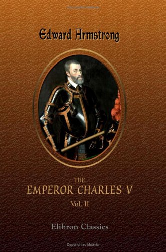 The Emperor Charles V: Volume 2 - Click to Buy