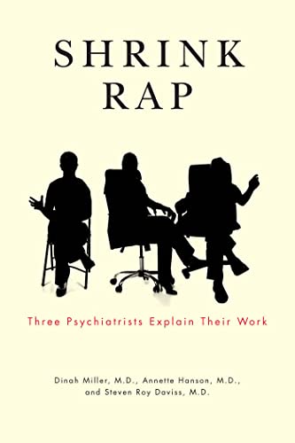 Shrink Rap: Three Psychiatrists Explain Their Work - Click to Buy