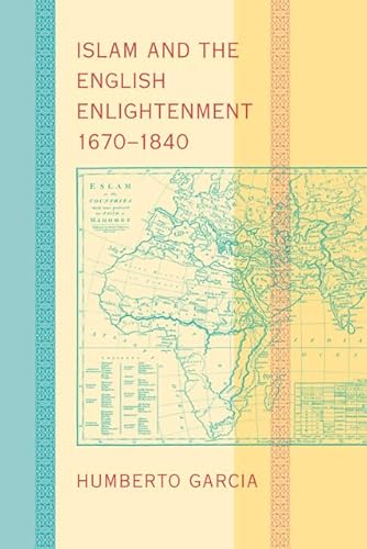 Islam and the English Enlightenment, 1670-1840 - Click to Buy
