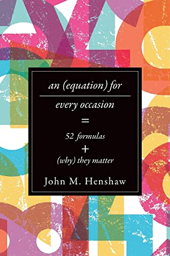 An Equation for Every Occasion: Fifty-Two Formulas and Why They Matter - Click to Buy