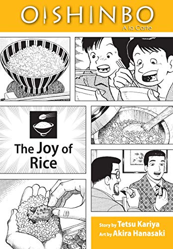 Oishinbo: à la Carte, Vol. 6: The Joy of Rice