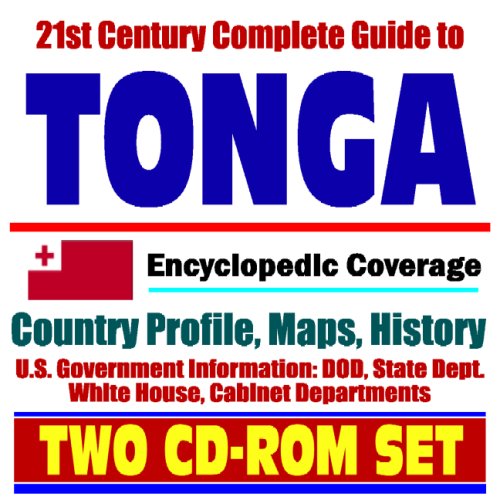 21st Century Complete Guide to Tonga - Encyclopedic Coverage, Country Profile, History, DOD, State Dept., White House, CIA Factbook (Two CD-ROM Set) - Click to Buy