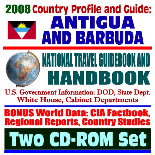 2008 Country Profile and Guide to Antigua and Barbuda - National Travel Guidebook and Handbook, USAID, Woody Plant List, Trade, Agriculture (Two CD-ROM Set) - Click to Buy