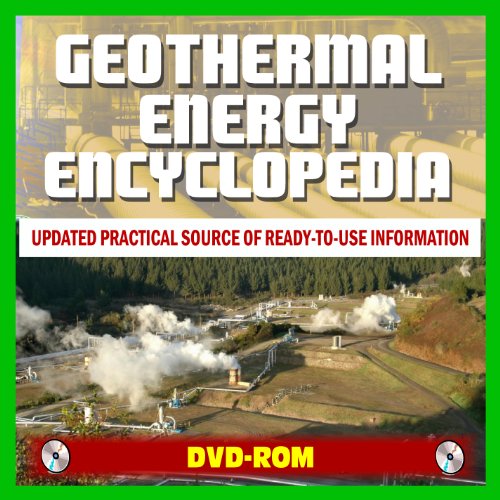 Geothermal Energy Encyclopedia - Comprehensive Coverage of All Aspects of Geothermal with Toolkits, Information on Power, Heating, Industry, Agricultural Usage, Enhanced Geothermal Systems (DVD-ROM) - Click to Buy