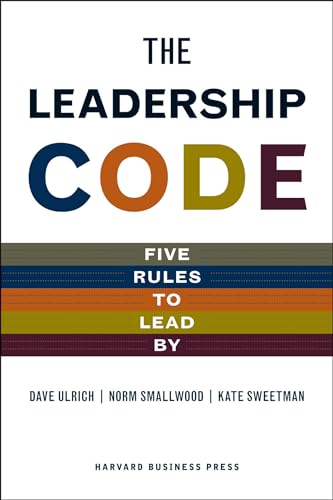 The Leadership Code: Five Rules to Lead by