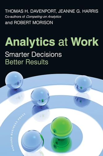 Analytics at Work: Smarter Decisions, Better Results - Click to Buy
