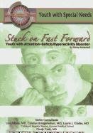 Stuck on Fast Forward: Youth With Attention-Deficit Hyper Activity Disorder - Click to Buy