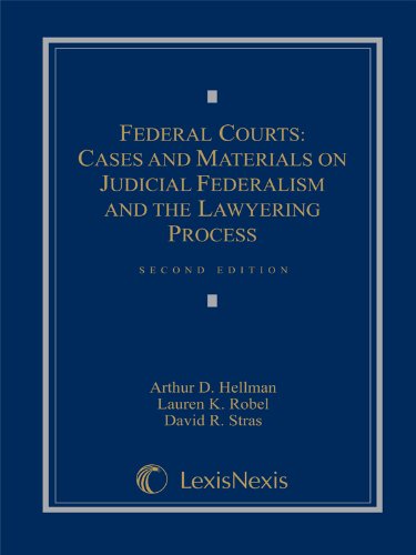 Federal Courts: Cases and Materials on Judicial Federalism and the Lawyering Process