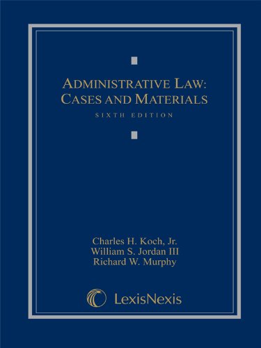 Administrative Law: Cases and Materials