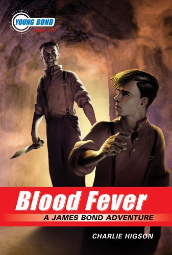Blood Fever: A James Bond Adventure (Young Bond) - Click to Buy
