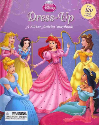 Disney Princess: Dress-Up (2nd Edition): A Sticker-Activity Storybook (Sticker-Activity Storybook, A) - Click to Buy