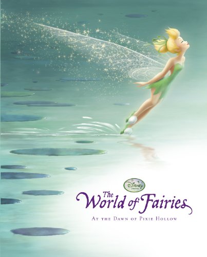 The World of Fairies: At the Dawn of Pixie Hollow - Click to Buy