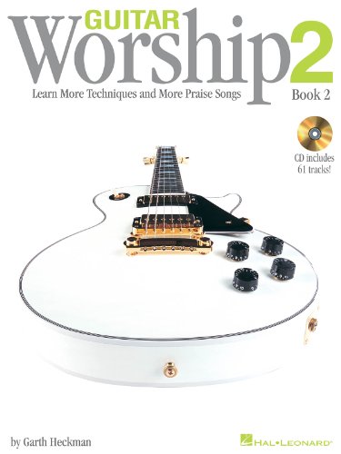 Guitar Worship Book 2: Learn More Techniques and More Praise Songs - Click to Buy