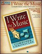 I Write the Music: Composer Chronicles (Set 1): Resource Collection of Songs, Stories and Listening Maps - Click to Buy