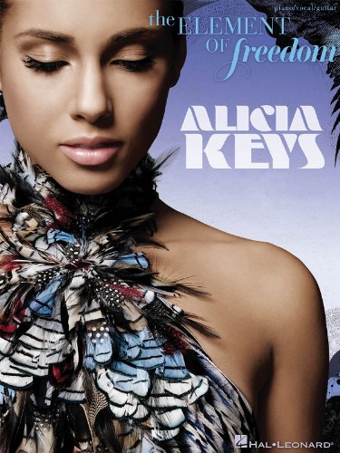 Alicia Keys - The Element of Freedom (Piano, Vocal, Guitar) Piano, Vocal and Guitar Chords - Click to Buy