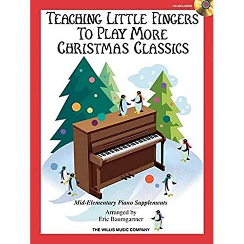 Teaching Little Fingers to Play More Christmas Classics: Mid-Elementary Level - Click to Buy