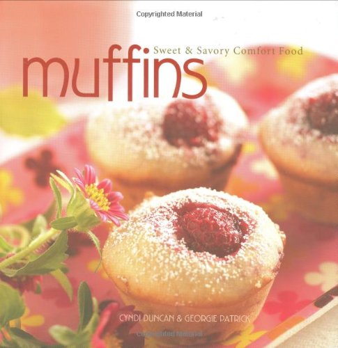 Muffins: Sweet & Savory Comfort Food - Click to Buy