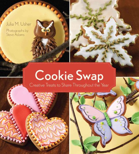 Cookie Swap: Creative Treats to Share Throughout the Year - Click to Buy
