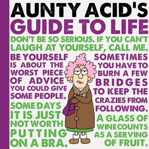 Aunty Acid's Guide to Life - Click to Buy
