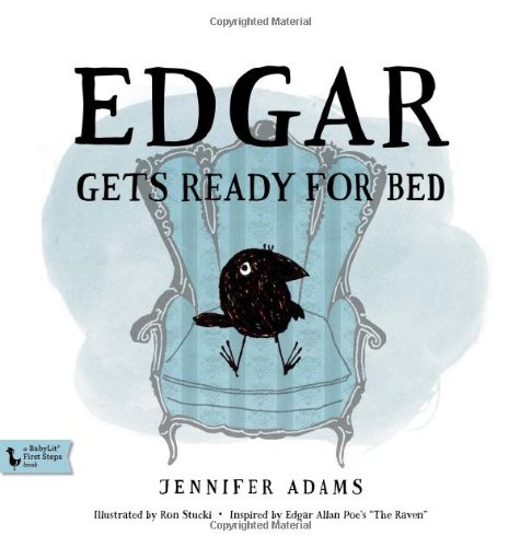 Edgar Gets Ready for Bed: A BabyLit(TM) Book: Inspired by Edgar Allan Poe's "The Raven" - Click to Buy
