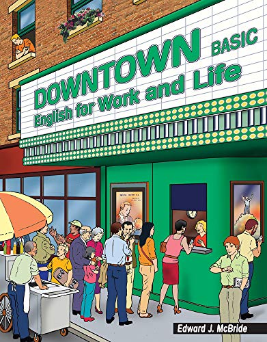 Downtown Basic: English for Work and Life (Downtown: English for Work and Life) - Click to Buy