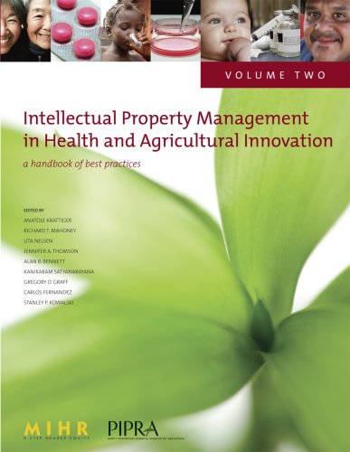 Intellectual Property Management in Health and Agricultural Innovation: A Handbook of Best Practices - Click to Buy