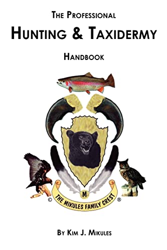 The Professional Hunting & Taxidermy HandBook