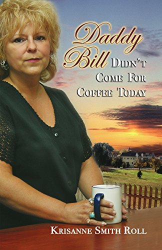 Daddy Bill Didn't Come For Coffee Today