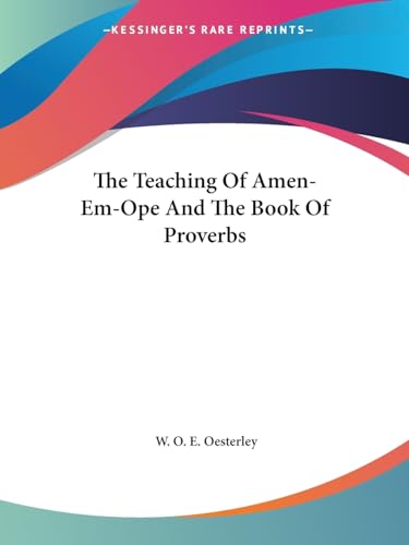 The Teaching Of Amen-Em-Ope And The Book Of Proverbs