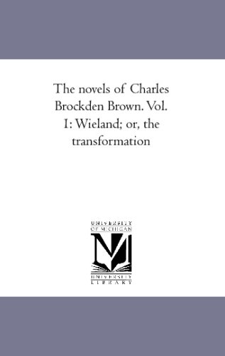 The novels of Charles Brockden Brown. Vol. 1: Wieland; or, the transformation - Click to Buy