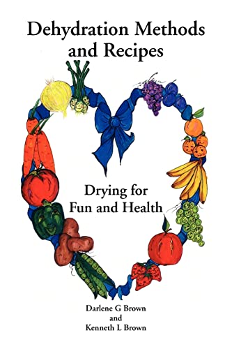 Drying for Fun and Health: Dehydration Methods and Recipes - Click to Buy